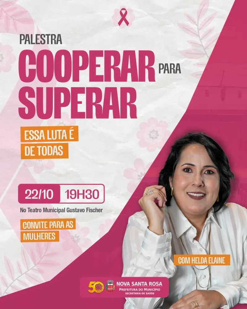 Palestra “Cooperar para Superar: Essa Luta é de Todas” integra programação do Outubro Rosa em Nova Santa Rosa